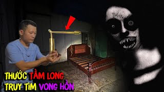 Truy Tìm Vong Hồn Bằng THƯỚC TẦM LONG [upl. by Idnarb]