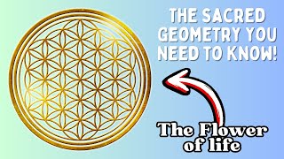 The Flower of Life  Exploring Sacred Geometry [upl. by Debera]