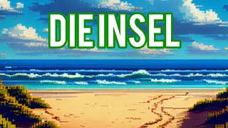 Die Insel  Spannend und Humorvoll Teil 1 [upl. by Wera]