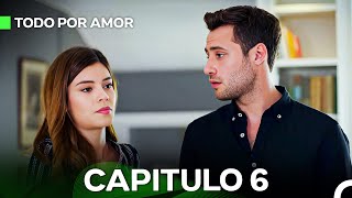 Todo Por Amor Capítulo 6 Doblado En Español [upl. by Ekalb]