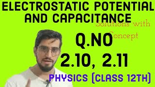 Electrostatic potential and capacitance Q no 210211 [upl. by Silvers]