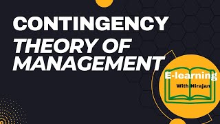 Contingency theory of Management Explained in details  Management Theories Elearning [upl. by Brande]