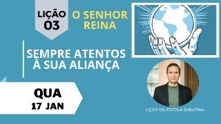 3 QUARTA SEMPRE ATENTOS À SUA ALIANÇA  LIÇÃO DA ES  PR ARILTON [upl. by Laurent]