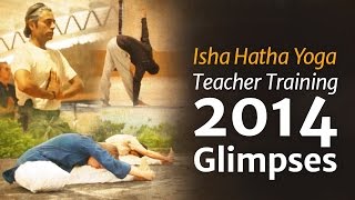 Isha Hatha Yoga Teacher Training 2014 Glimpses [upl. by Kirt]