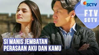 FTV SCTV Rachquel Nesia amp Fendy Chow  Si Manis Jembatan Perasaan Aku dan Kamu [upl. by Illak514]