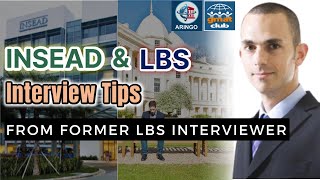 How to Ace INSEAD amp LBS Admissions Interview  Interview Tips  MBA Interview Series EP7 [upl. by Leighland]