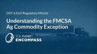 Understanding the FMCSA Ag Commodity Exception [upl. by Gombosi]