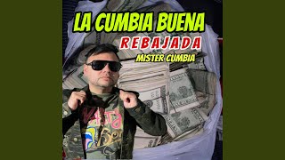 La Cumbia Buena Rebajada [upl. by Twelve]