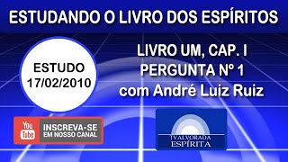 02  Estudo O Livro dos Espíritos  Livro Um Capítulo I Pergunta nº 1 [upl. by Afinom]