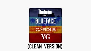 Thotiana Remix CLEAN VERSION Blue Face Ft CardiB amp YG [upl. by Acirtap]