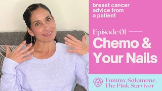 Chemo amp Your Nails  Breast Cancer Advice From A Patient  Tammy Salamone  The Pink Survivor 1 [upl. by Norret]