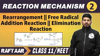 Reaction Mechanism 02  Rearrangement  Free Radical Addition Reaction  Class 11NEET  RAFTAAR [upl. by Aisats]