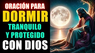 Oración para Dormir Tranquilo y Protegido🌙 Oración Poderosa de la Noche [upl. by Keyte293]