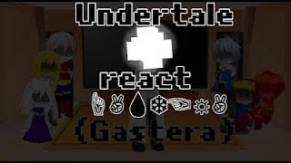 Undertale react to Gaster [upl. by Ettolrahc]