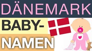 Babynamen – TOP 50 Dänemark [upl. by Jacquenette]