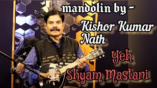 Kishore KumarsYeh Shyam Mastani Mandolin Cover By Kishor Kumar Nath [upl. by Garmaise251]