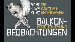 Die KänguruApokryphen Balkonbeobachtungen [upl. by Lewej]