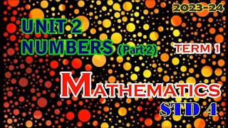 Mathematics STD 4  Numbers Part2  Unit  2  Term  1 [upl. by Corliss]