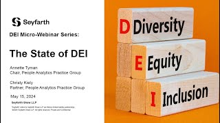 Seyfarth Webinar DEI MicroWebinar Series The State of DEI  May 15 2024 [upl. by Yriek]