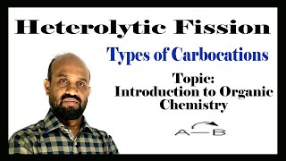 Lesson 16 Heterolytic Fission amp Carbocations  Topic Introduction to Organic Chemistry [upl. by Ardnaskela749]