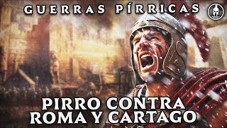 Pirro contra Roma y Cartago  GUERRAS PÍRRICAS [upl. by Eyllek]