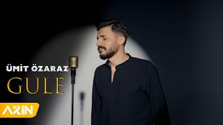 Ümit Özaraz  Gule  New Clip [upl. by Nortad]