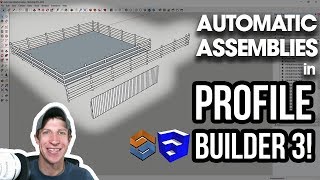 AUTOMATIC ASSEMBLIES in Profile Builder 3 for SketchUp with Auto Assemble [upl. by Ragouzis]