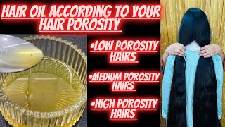 Hair Oil According To Your Hair Porosity  EXCELLENT OILS FOR YOUR HAIR TYPE BASED ON POROSITY [upl. by Alexandra]