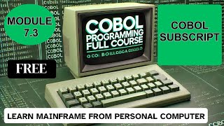 Module 73 COBOL SUBSCRIPT  COBOL Programming Full Course [upl. by Aspasia608]