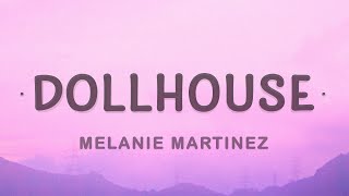 Melanie Martinez  Dollhouse Lyrics [upl. by Assel658]