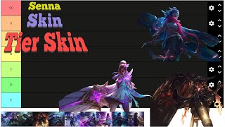 Senna Tier List Skin [upl. by Enaxor]