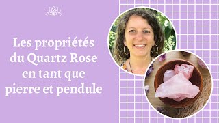 Les propriétés du Quartz Rose en tant que pierre et pendule [upl. by Zuliram]