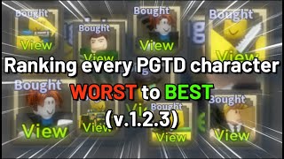 Ranking every PGTD character v123 [upl. by Noby]