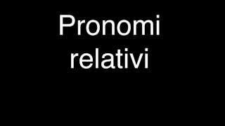 Lezione 69  Pronomi relativi [upl. by Ainessey]