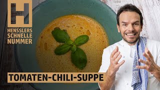 Schnelles TomatenChiliSuppe Rezept von Steffen Henssler [upl. by Aramahs]