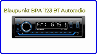 BEWERTUNG 2024 Blaupunkt BPA 1123 BT Autoradio WESENTLICHE Einzelheiten [upl. by Weinshienk201]