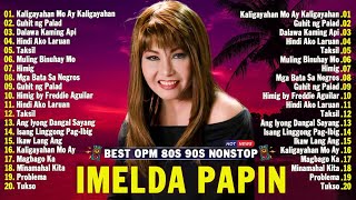 Tagalog Love Songs Medley OPM Songs 2024 💗 Imelda Papin Freddie Aguilar Greatest Hits Of All Time [upl. by Bannasch]