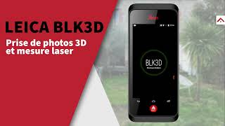 Leica BLK3D  Prise de photos 3D et mesure laser [upl. by Georgina]