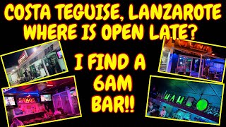 LANZAROTE  WHERE IS OPEN LATE IN COSTA TEGUISE lanzarote nightlife [upl. by Shani]