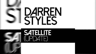 Darren Styles  Satellite Update [upl. by Gokey]