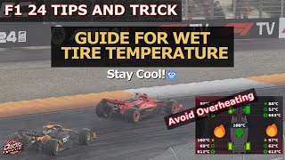 F1 24 Tips and Tricks  HOW TO MANAGE TIRE TEMPERATURE IN WET CONDITIONS [upl. by Aneleve844]