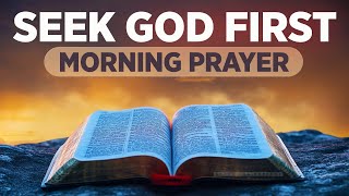 Seek God and Speak His Word Over Your Life  A Blessed Morning Prayer To Begin Your Day [upl. by Orat]