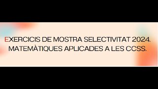 Exercicis de mostra de selectivitat 2024 Probabilitat i estadística Matemàtiques Aplicades CCSS [upl. by Hope]