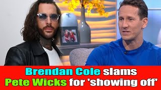 Brendan Cole slams Pete Wicks for showing off to win votes [upl. by Hareehahs]