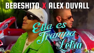 BEBESHITO ❌ ALEX DUVALL  Ella Es Trampa LetraLyrics [upl. by Nnanaej]