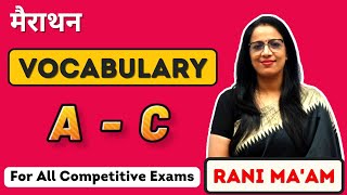 Marathon Of Vocabulary  Vocab A  C  Synonyms amp Antonyms  Vocabulary  English With Rani Mam [upl. by Akinehs826]