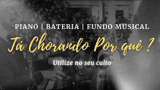 Tá chorando por quê  Piano  Bateria  Fundo  Marcos Felipe COVER culto igreja tecladistas [upl. by Evangeline181]