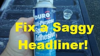 How to Fix That Sagging Headliner Glue a Car Ceiling [upl. by Ttiwed897]