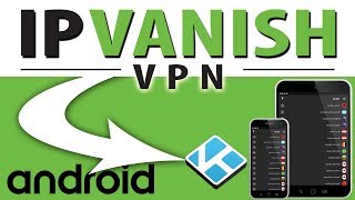 IPVANISH VPN INSTALL GUIDE ANDROID SMARTPHONE amp TABLET 2020 [upl. by Enihpled]