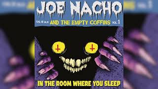 Joe Nacho amp The Empty Coffins  In The Room Where You Sleep [upl. by Zinck]